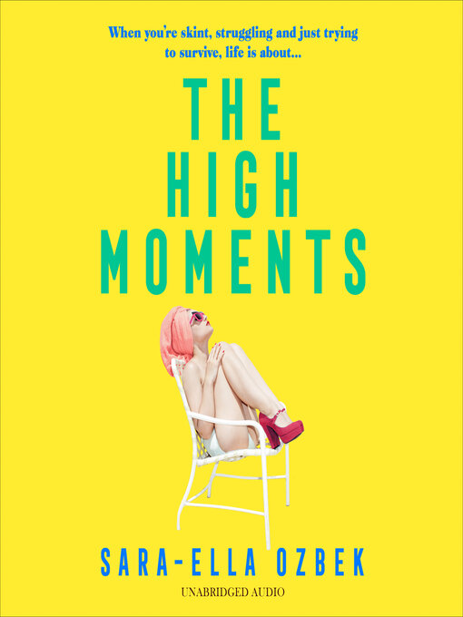 Title details for The High Moments by Sara-Ella Ozbek - Wait list